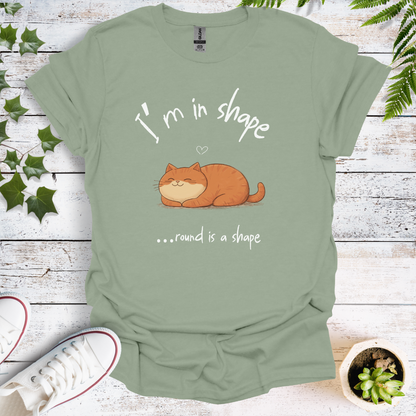 I'm In Shape... round is a shape