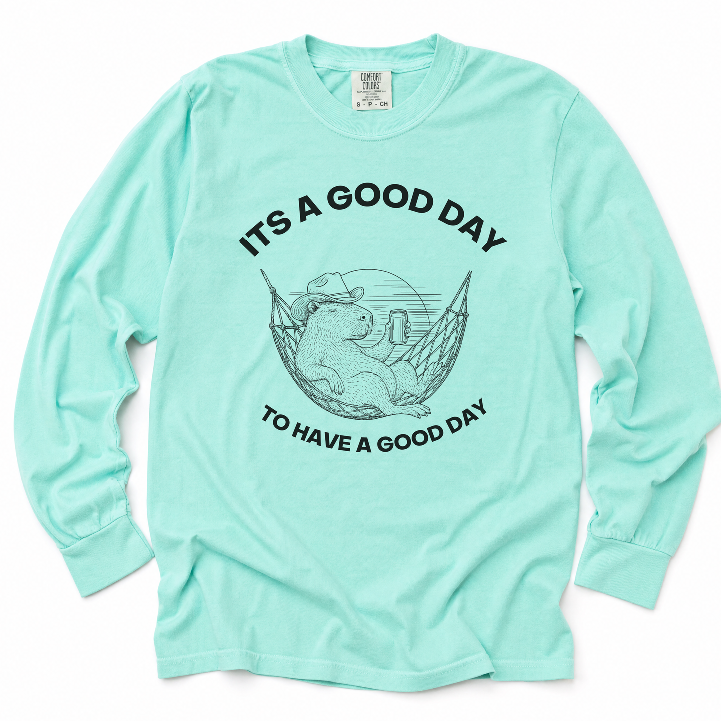 It's A Good Day To Have A Good Day - Comfort Colors Premium Long Sleeve T Shirt