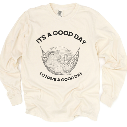 It's A Good Day To Have A Good Day - Comfort Colors Premium Long Sleeve T Shirt
