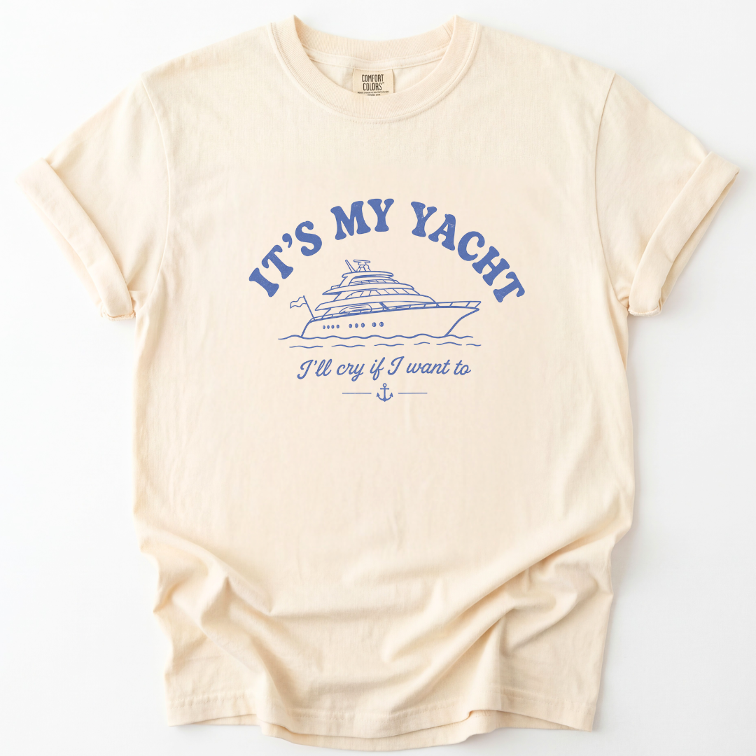 It's My Yacht -  Comfort Colors Relaxed Fit Premium T Shirt