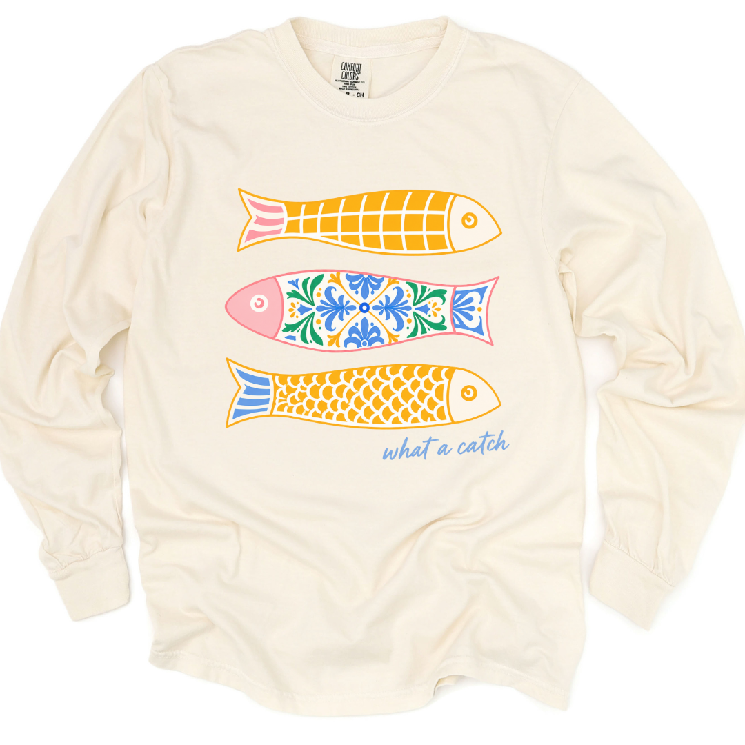 What A Catch - Comfort Colors Long Sleeve Premium T Shirt