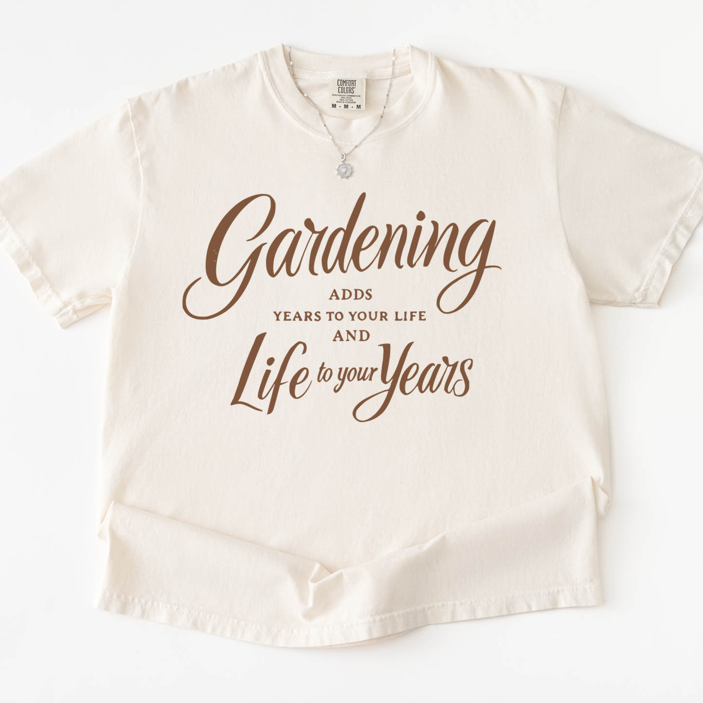 Gardening Adds Years To Your Life And Life To Your Years  - Comfort Colors Relaxed Fit Premium T Shirt