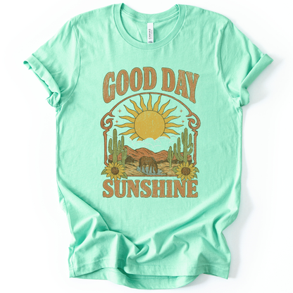 Good Day Sunshine - Bella Canvas Super Soft Straight Cut T shirt