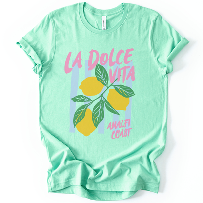 La Dolce Vita - Bella Canvas Super Soft Fitted T Shirt