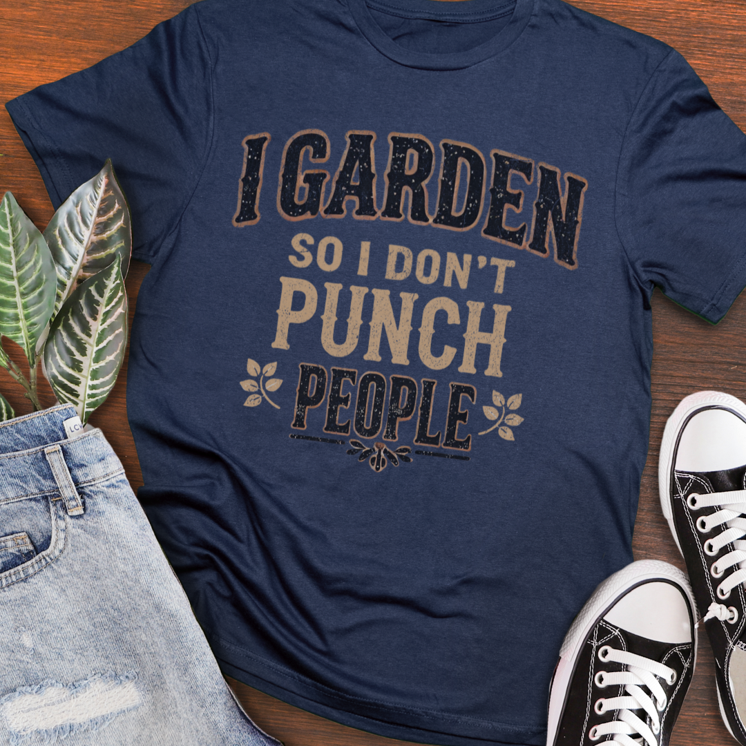 I Garden So I Don't Punch People