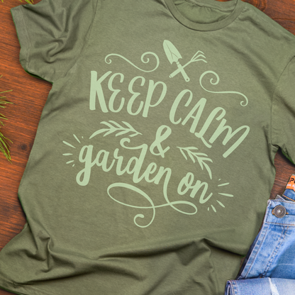 Keep Calm And Garden On