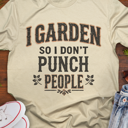 I Garden So I Don't Punch People