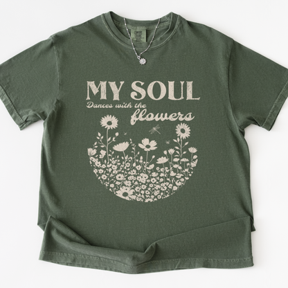 My Soul Dances With The Flowers - Comfort Colors Relaxed Fit Premium T Shirt