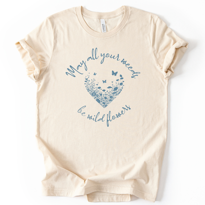 May All Your Weeds Be Wildflower - Bella Canvas Super Soft Straight Cut T shirt