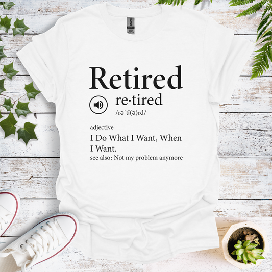 Retired - I Do What I Want