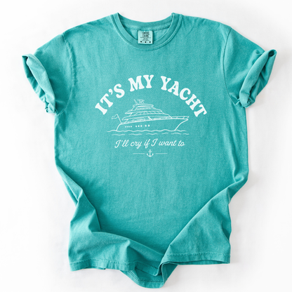 It's My Yacht -  Comfort Colors Relaxed Fit Premium T Shirt