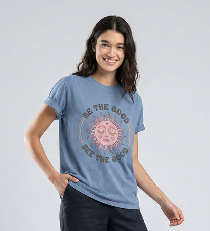 Be The Good See The Good - Comfort Colors Relaxed Fit Premium T Shirt