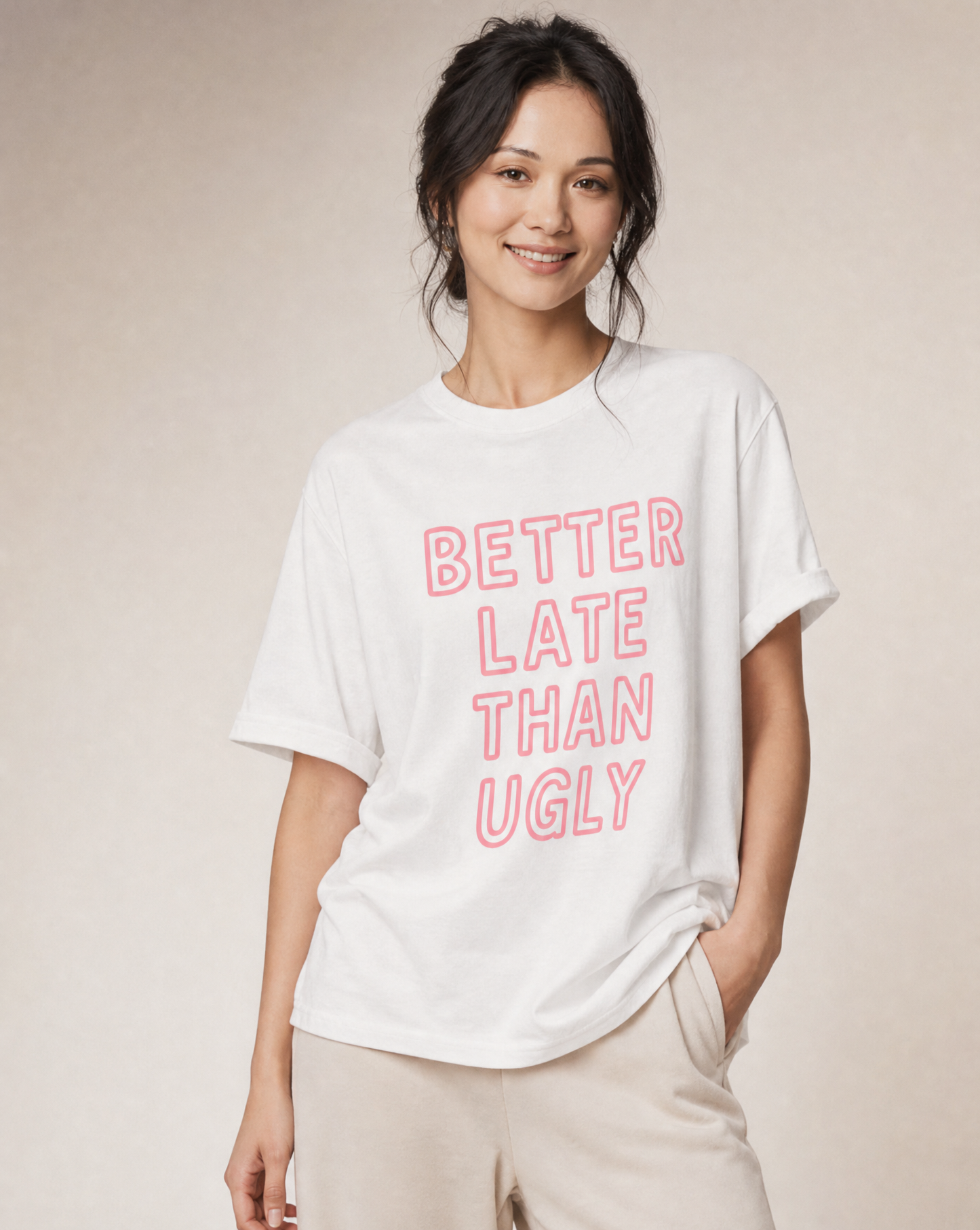 Better Late Than Ugly -  Comfort Colors Relaxed Fit Premium T Shirt
