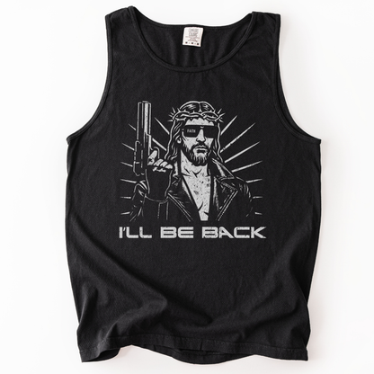 I'll Be Back - Comfort Colors Premium Tank Top
