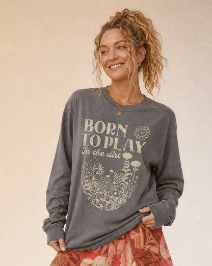 Born To Play In The Dirt - Comfort Colors Long Sleeve Premium T Shirt