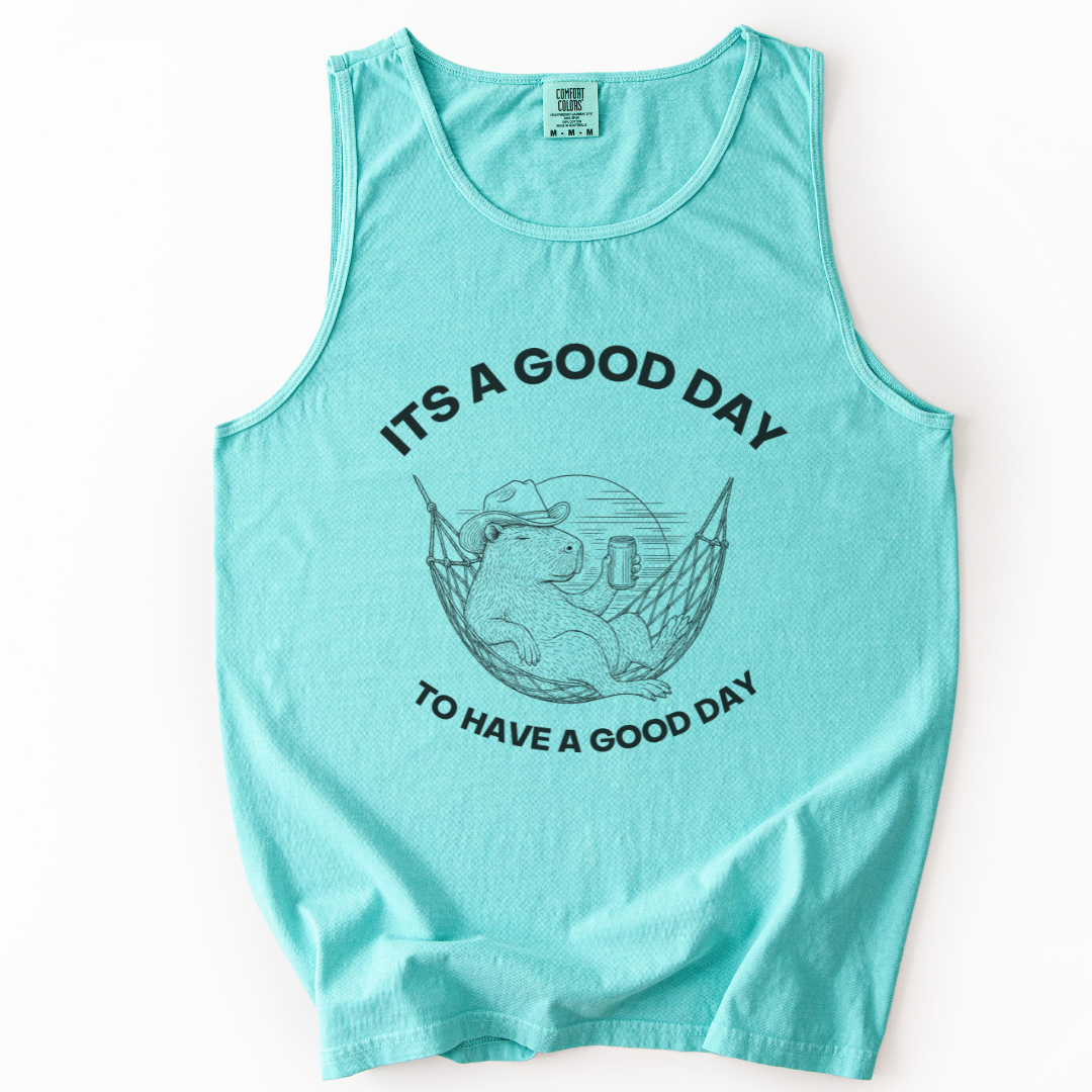 It's A Good Day To Have A Good Day - Comfort Colors Premium Tank Top