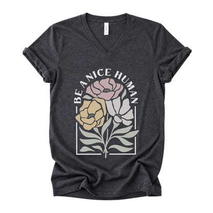 Be A Nice Human - Short Sleeve V-Neck Tee
