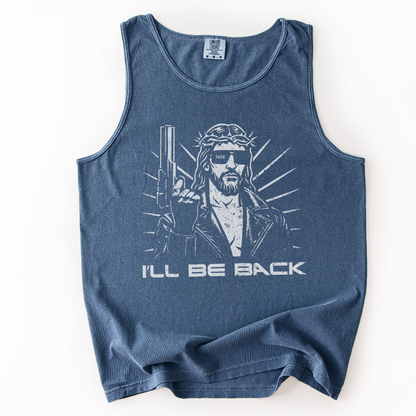 I'll Be Back - Comfort Colors Premium Tank Top