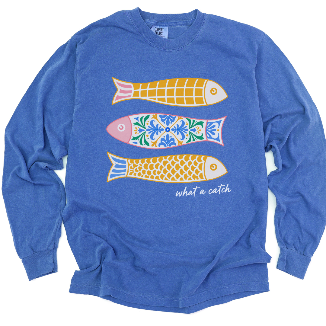 What A Catch - Comfort Colors Long Sleeve Premium T Shirt