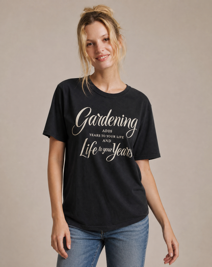 Gardening Adds Years To Your Life And Life To Your Years  - Comfort Colors Relaxed Fit Premium T Shirt