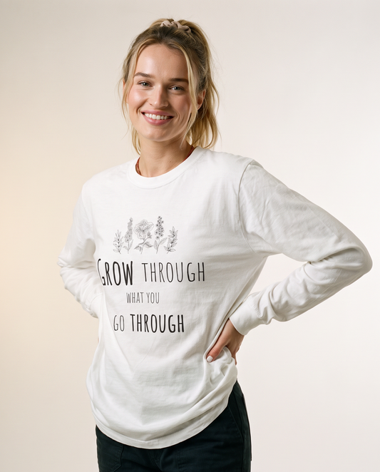 Grow Through What You Go Through - Comfort Colors Long Sleeve Premium T Shirt