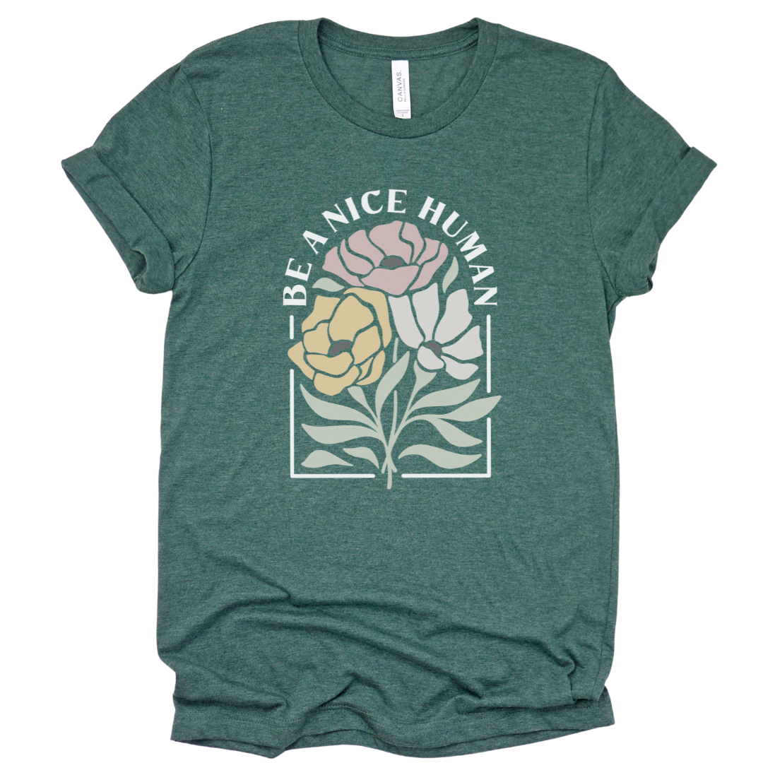 Be A Nice Human - Bella Canvas Super Soft T Shirt