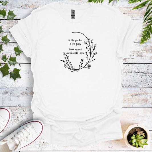 Garden Poem - In The Garden I Will Grow, Sooth My Soul With Seeds I Sow