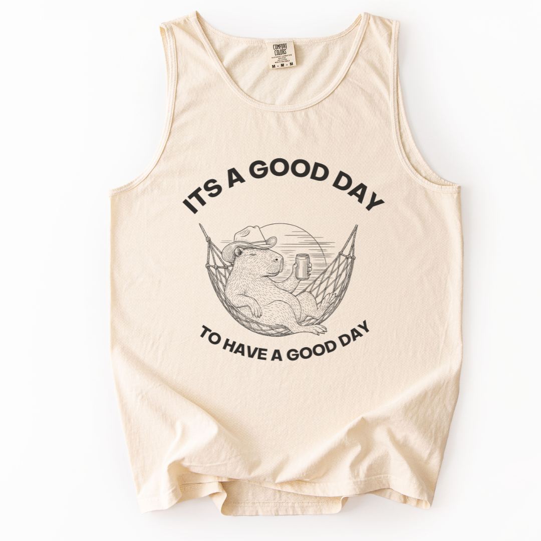 It's A Good Day To Have A Good Day - Comfort Colors Premium Tank Top