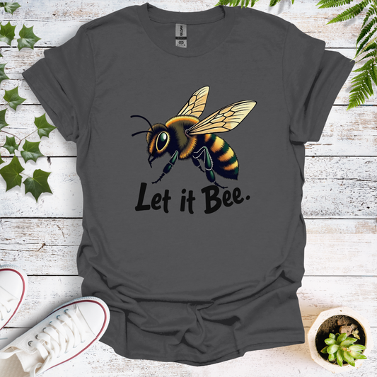 Let It Bee - Graphic Tee