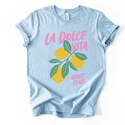 La Dolce Vita - Bella Canvas Super Soft Fitted T Shirt