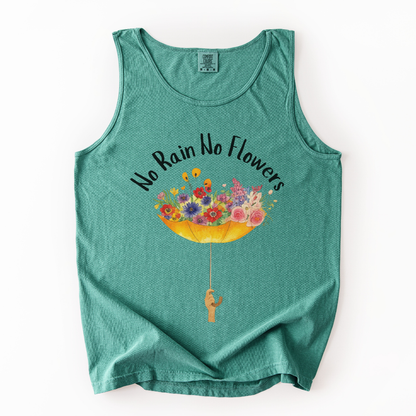 No Rain No Flowers - Comfort Colors Premium Tank Top