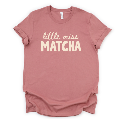 Little Miss Matcha - Bella Canvas Super Soft Fitted T Shirt