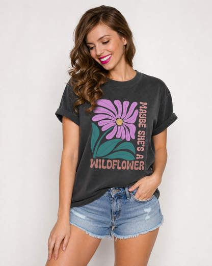 Maybe She's A Wild Flower - Comfort Colors Relaxed Fit Premium T Shirt
