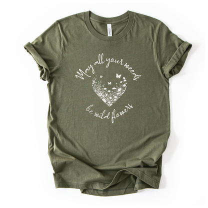 May All Your Weeds Be Wildflower - Bella Canvas Super Soft Straight Cut T shirt