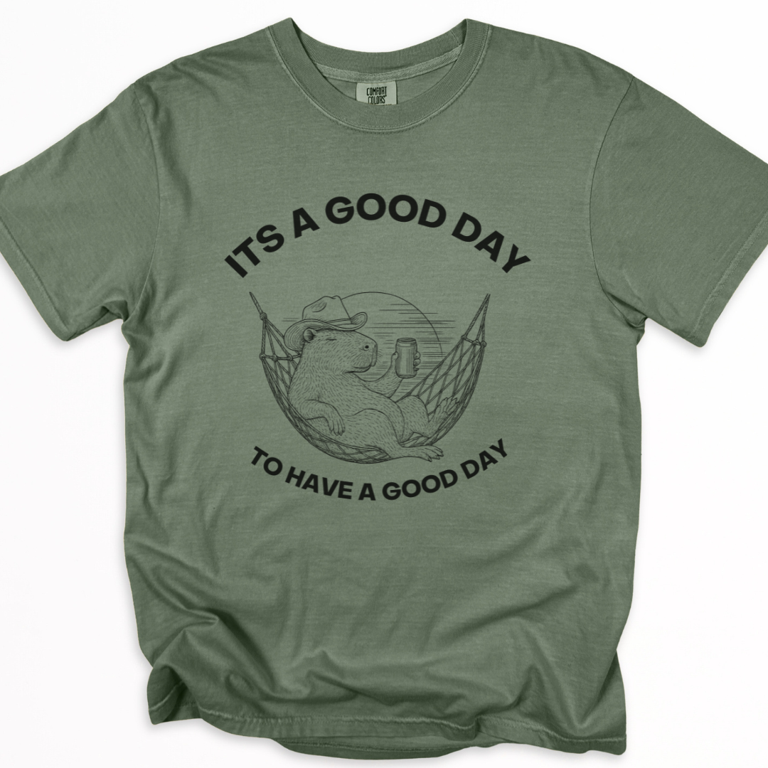 It's A Good Day To Have A Good Day - Comfort Colors Relaxed Fit Premium T Shirt