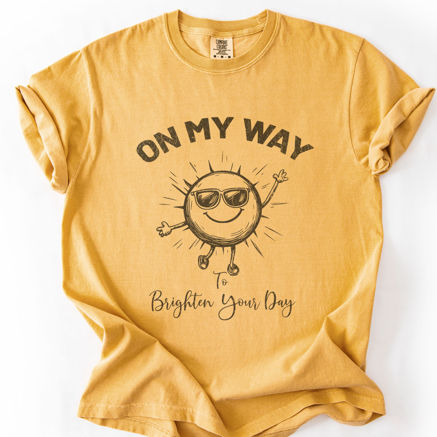 On My Way To Brighten Your Day -  Comfort Colors Relaxed Fit Premium T Shirt
