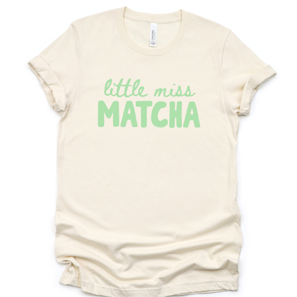 Little Miss Matcha - Bella Canvas Super Soft Fitted T Shirt