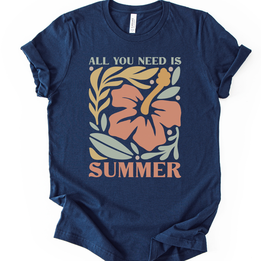 All You Need Is Summer - Bella Canvas Super Soft T Shirt