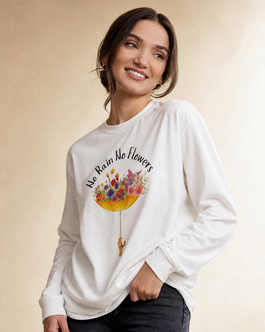 No Rain No Flowers - Comfort Colors Long Sleeve Premium T Shirt
