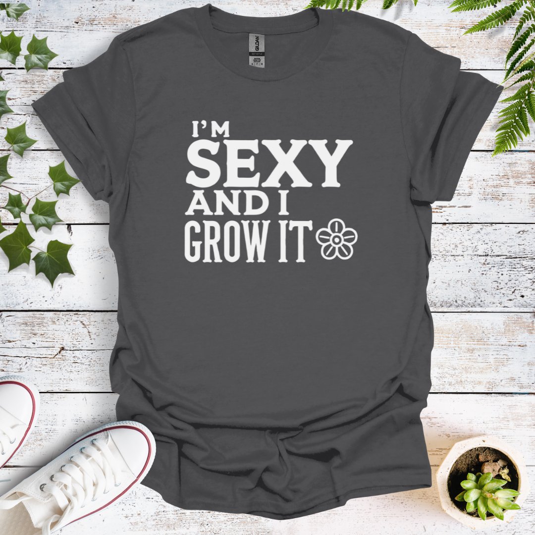 I'm Sexy And I Grow It