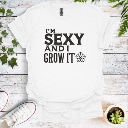 I'm Sexy And I Grow It