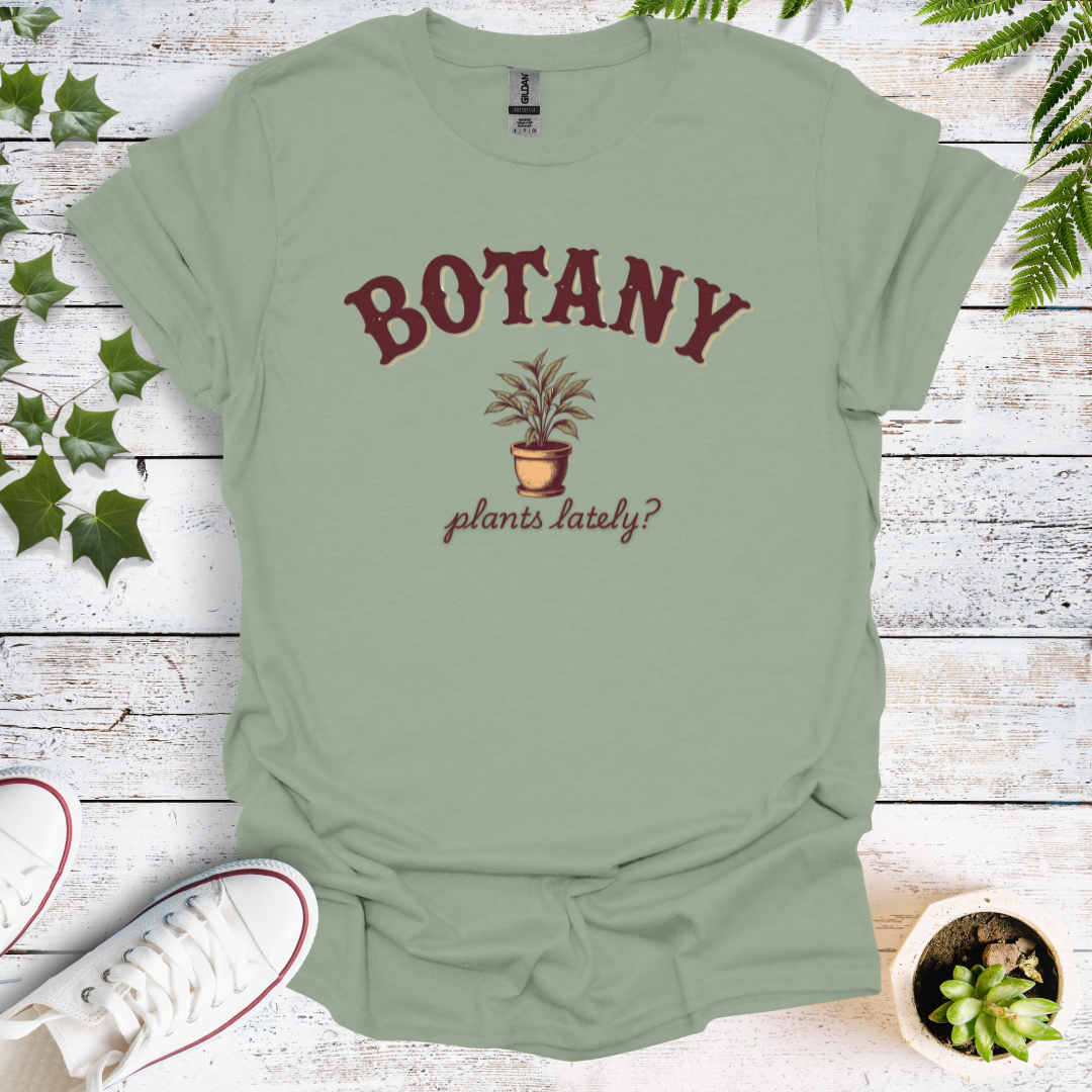 Botany Plants Lately?