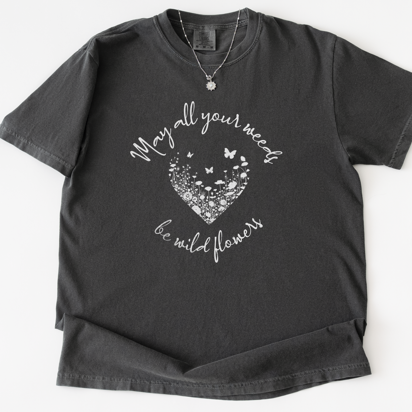 May All Your Weeds Be Wildflowers - Comfort Colors Relaxed Fit Premium T Shirt