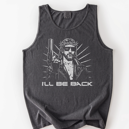 I'll Be Back - Comfort Colors Premium Tank Top