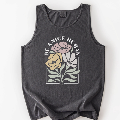 Be A Nice Human - Comfort Colors Premium Tank Top
