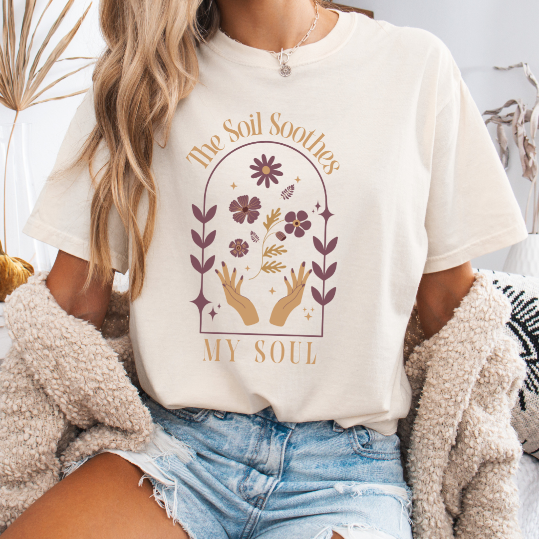 The Soil Soothes My Soul - Comfort Colors Relaxed Fit Premium T Shirt