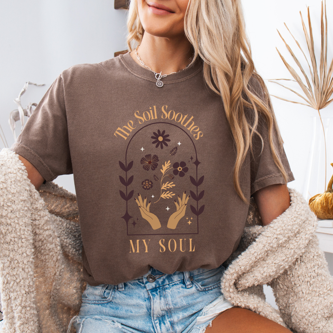 The Soil Soothes My Soul - Comfort Colors Relaxed Fit Premium T Shirt