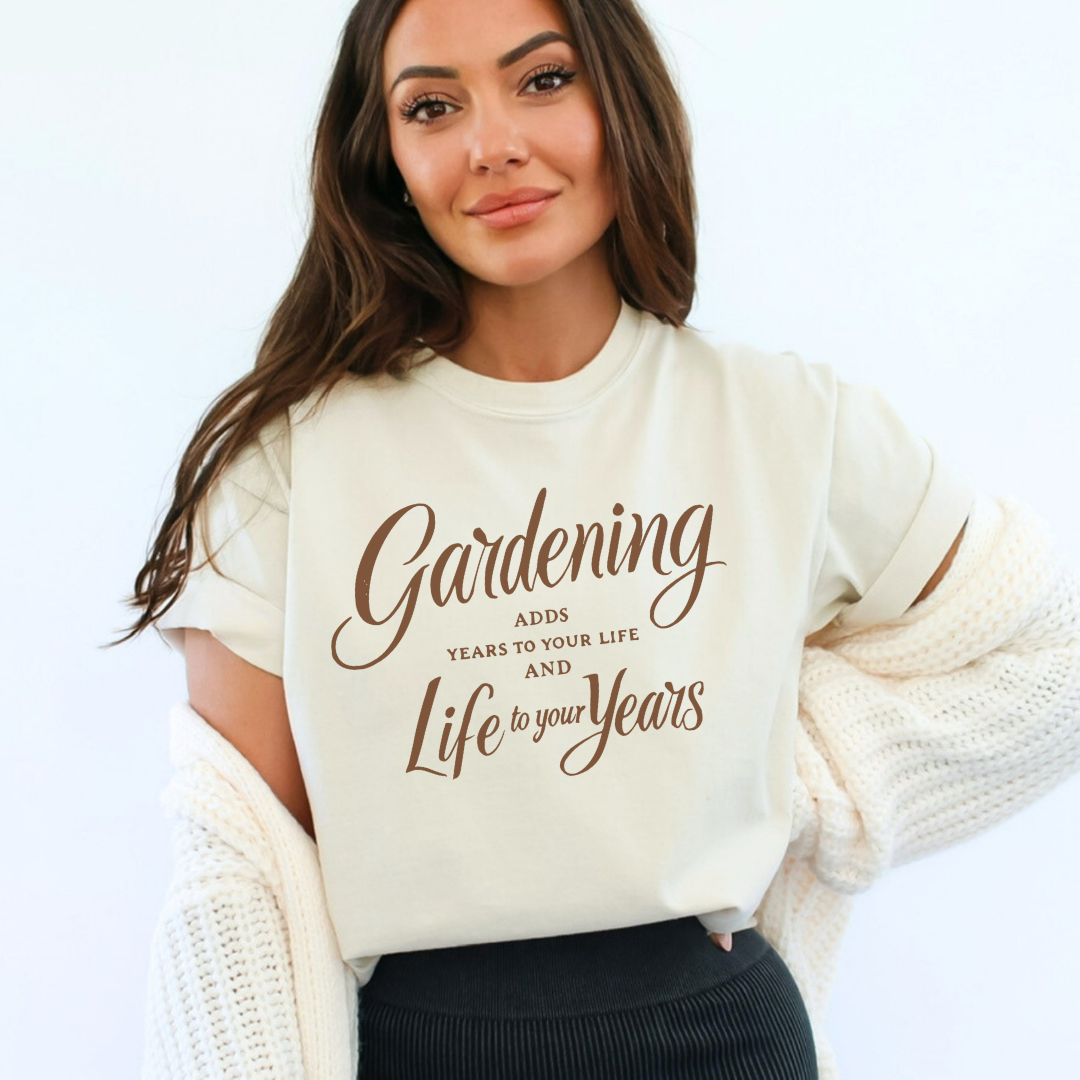 Gardening Adds Years To Your Life And Life To Your Years  - Comfort Colors Relaxed Fit Premium T Shirt