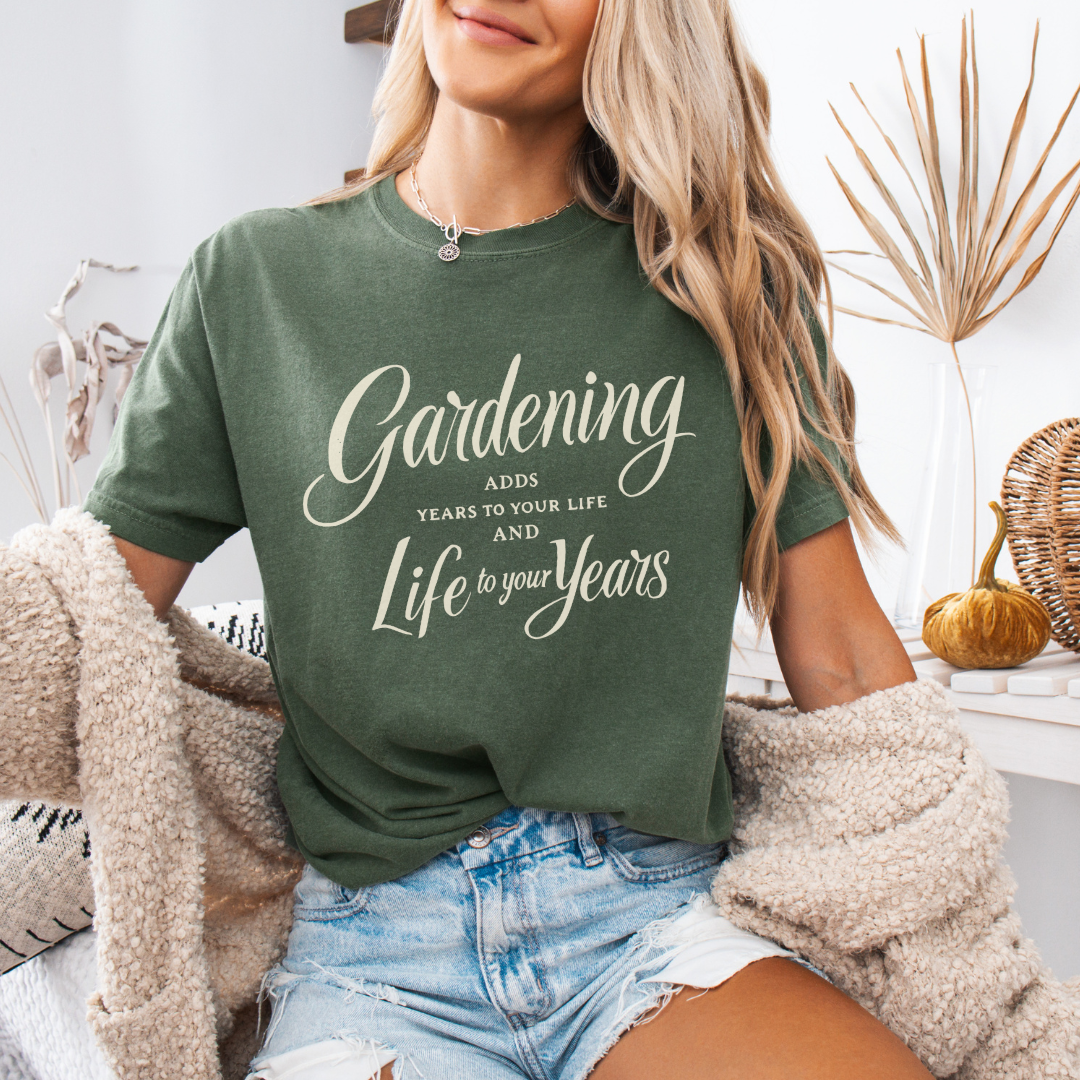 Gardening Adds Years To Your Life And Life To Your Years  - Comfort Colors Relaxed Fit Premium T Shirt