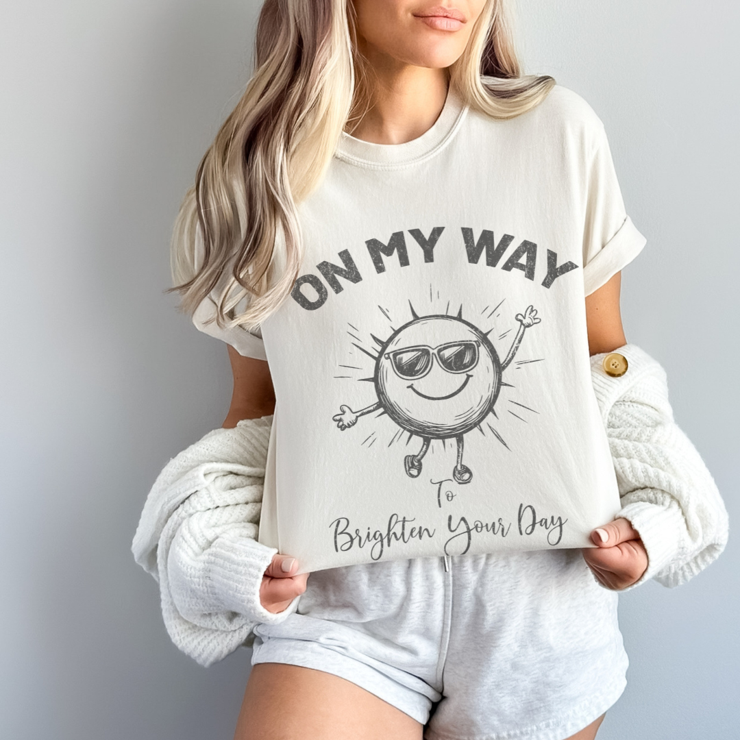 On My Way To Brighten Your Day -  Comfort Colors Relaxed Fit Premium T Shirt